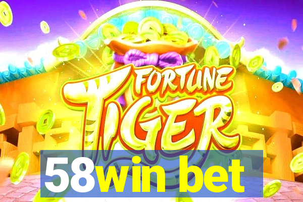 58win bet